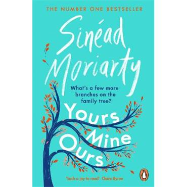 Sinéad Moriarty Yours Mine Ours