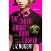 Liz Nugent The Truth About Ruby Cooper - Trade Paperback