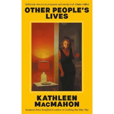 Kathleen Macmahon Other People's Lives