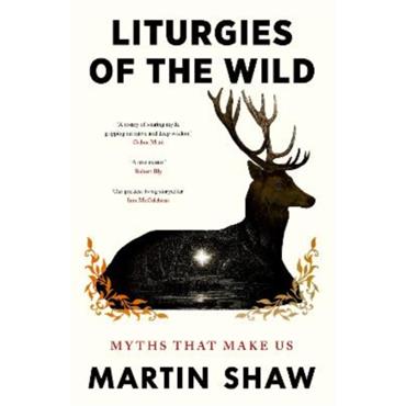 Martin Shaw Liturgies Of The Wild