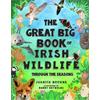 Juanita Browne The Great Big Book of Irish Wildlife: Through the Seasons