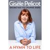 Gisele Pelicot A Hymn To Life: Shame Has To Change Sides