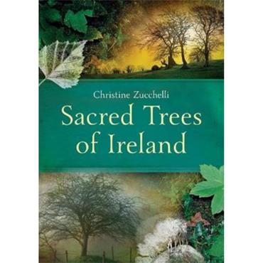 Christine Zucchelli Sacred Trees of Ireland