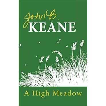 John B. Keane High Meadow