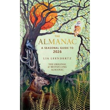 Lia Leendertz The Almanac: A Seasonal Guide to 2026