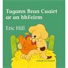 Eric Hill Tugann Bran Cuairt Ar An bhFeirm