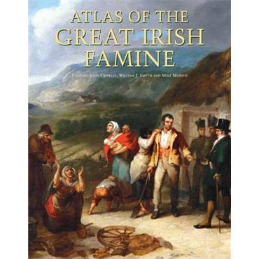 John Crowley Atlas of the Great Irish Famine