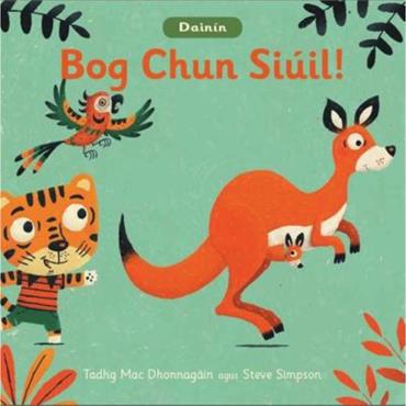 Tadhg Mac Dhonnagáin Dainn: Bog Chun Siúil!