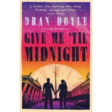 Oran Doyle Give Me 'Til Midnight