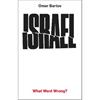 Omer Bartov Israel: What Went Wrong?