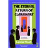 Louise Finch The Eternal Return Of Clara Hart