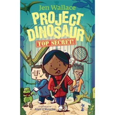 Jen Wallace Project Dinosaur: Top Secret!
