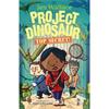 Jen Wallace Project Dinosaur: Top Secret!