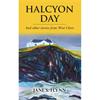 Jane S. Flynn Halcyon Day And Other Stories From West Clare