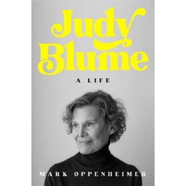 Mark Oppenheimer Judy Blume: A Life