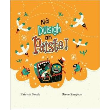 Patricia Forde Ná Dúisigh An Páiste!