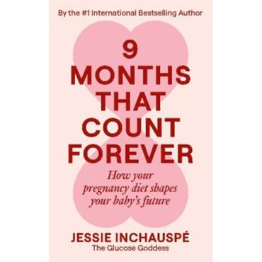 Jessie Inchauspé Nine Months That Count Forever