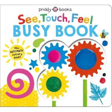 Priddy Books See, Touch, Feel Busy Book