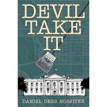 Daniel Debs Nossiter Devil Take It