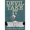 Daniel Debs Nossiter Devil Take It
