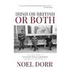 Noel Dorr Irish Or British Or Both