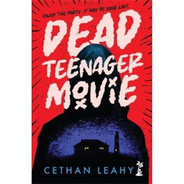 Cethan Leahy Dead Teenager Movie