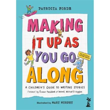 Patricia Forde Making It Up As You Go Along