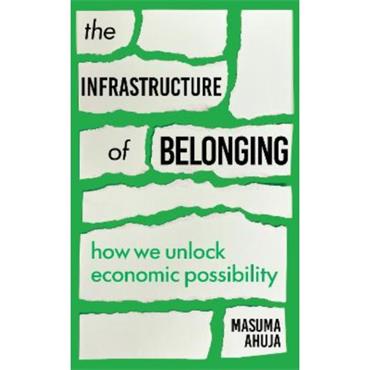 Masuma Ahuja The Infrastructure Of Belonging