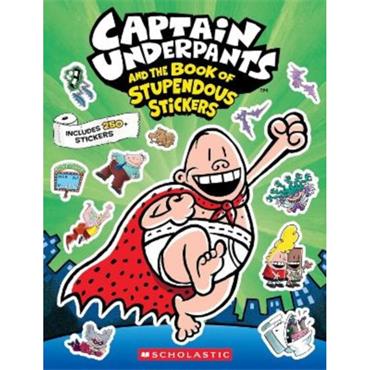 Scholastic Inc Captain Underpants: Sticker Book