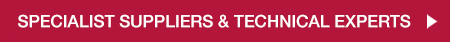 Specialist Suppliers and Technical Experts